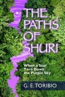 The Paths of Shuri: When a Star Tore Down the Purple Sky 1794888160 Book Cover