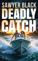 Deadly Catch 1629554553 Book Cover