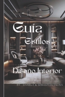 Guia "Estilos de diseño interior" (Spanish Edition) B0DRSJBY7X Book Cover
