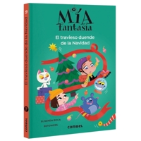 El Travieso duende de la Navidad / The Mischievous Christmas Elf (9) (Mía Fantasía) 8411582736 Book Cover