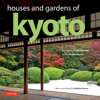 Houses and Gardens of Kyoto: Revised with a new foreword by Matthew Stavros 4805314710 Book Cover