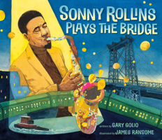 Sonny Rollins Plays the Bridge 1984813668 Book Cover