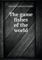 The Game Fishes of the World 9353957338 Book Cover