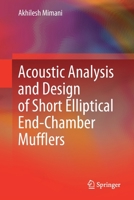 Acoustic Analysis of Elliptical Cylindrical Mufflers: Application to Automotive Muffler Design 9811048274 Book Cover