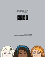 Wonderfully Made 1543155820 Book Cover