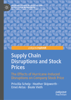 Supply Chain Disruptions and Stock Prices: The Effects of Hurricane-Induced Disruptions on Company Stock Price 3031688848 Book Cover