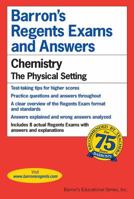 Chemistry -- The Physical Setting (Barron's Regents Exams and Answers) 0812031636 Book Cover
