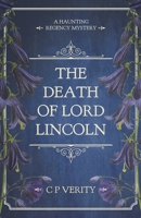 The Death of Lord Lincoln B09WH6G66T Book Cover