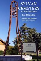 The Sylvan Cemetery: A Living History - Black & White 1546649743 Book Cover