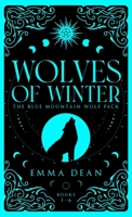 Wolves of Winter: A Fated Mates Romance (Council of Paranormals Special Edition Omnibus Collection) 1088124569 Book Cover