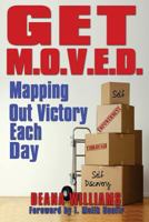 Get M.O.V.E.D: Mapping Out Victory Each Day 0997283343 Book Cover