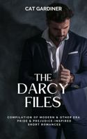 The Darcy Files: Compilation of Pride and Prejudice-Inspired Short Romances 0997313048 Book Cover