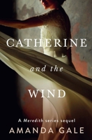 Catherine and the Wind 0998578924 Book Cover