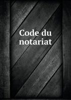 Code Du Notariat 5518933037 Book Cover