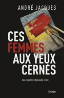 Ces Femmes aux Yeux Cernes. une Enquete d'Alexandre Jobin 289711438X Book Cover