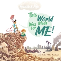 Annabelle & Aiden: This World Was Made For Me! 1733475214 Book Cover