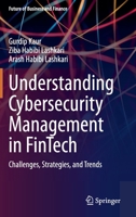 Understanding Cybersecurity Management in FinTech: Challenges, Strategies, and Trends 303079914X Book Cover