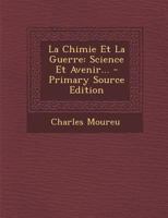 La Chimie Et La Guerre: Science Et Avenir... 0341196398 Book Cover