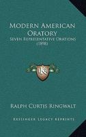 Modern American Oratory: Seven Representative Orations 053091915X Book Cover