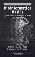 Bioinformatics Basics: Applications in Biological Science and Medicine, Second Edition 0849323754 Book Cover