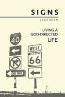 Signs: Living a God-Directed Life 1728338336 Book Cover