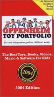 Oppenheim Toy Portfolio: The Best Toys, Books and DVDs for Kids, 2007 Edition 0972105069 Book Cover