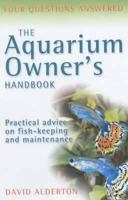 The Aquarium Owner's Handbook 1844031098 Book Cover
