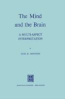 The Mind and the Brain: A Multi-Aspect Interpretation 9024713390 Book Cover