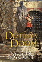 Destiny's Doom B0DX7JV1WK Book Cover