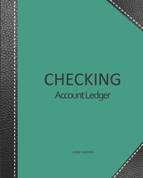 Checking account ledger - Large version: Checkbook log | Checkbook register notebook | Personal Checking Account Balance Register | 101 pages, 8"x10" ... black leather imitation cover reinforcement 1712273744 Book Cover