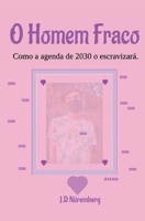 O Homem Fraco B0BSMS9ZKR Book Cover