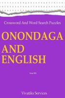 Crossword and Word Search Puzzles - Onondaga and English 1530961017 Book Cover