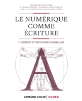 Le numérique comme écriture - Théories et méthodes d'analyse: Théories et méthodes d'analyse (French Edition) 2200618581 Book Cover