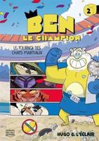BEN LE CHAMPION V 02 LE TOURNOI DES CHATS MARTIAUX 2897629177 Book Cover