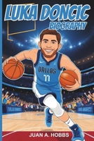 Luka Doncic Biography: An Inspirational Story for Young Readers, How the Wonder Boy Conquered the NBA and Became a Star (Inspirational sports stories for kids) B0DQHCH3RR Book Cover