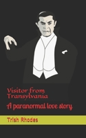 Visitor from Transylvania: A paranormal love story B08KWFFTKF Book Cover