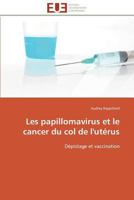 Les papillomavirus et le cancer du col de l'utérus 3841795013 Book Cover