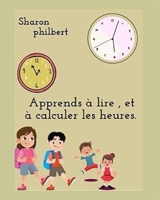 apprends à lire, et à calculer les heures B0CGLCCSQ2 Book Cover