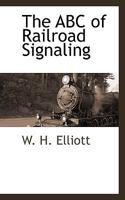 The ABC of Railroad Signaling 1015414338 Book Cover