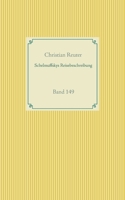 Schelmuffskys Reisebeschreibung: Band 149 3752669985 Book Cover