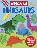 Dinosaur Origami: Includes Jurassic Origami Paper 178428940X Book Cover