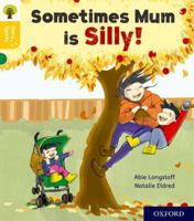 Oxford Reading Tree Story Sparks: Oxford Level 5: Sometimes Mum is Silly 0198415168 Book Cover