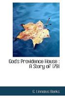 God's providence house: a story of 1791 1115009931 Book Cover