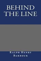 Behind the Line: A Story of College Life and Football 1514306379 Book Cover