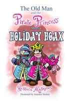 The Old Man and the Pirate Princess Meet a Holiday Hoax B0H49LTL9Z Book Cover