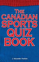 Canadian Sports Quiz Book 1897277466 Book Cover