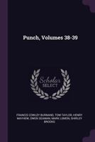 Punch, Volumes 38-39 1377858766 Book Cover
