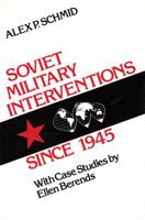 Soviet Military Interventions Since 1945 0887380638 Book Cover
