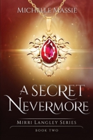 A Secret Nevermore: Book 2 in the Mirri Langley Ser (The Mirri Langley Series) B0CNMYJLQJ Book Cover