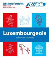 Coffret luxembourgeois débutants et faux-débutants / intermédiaire: 310 exercices + Corrigés 2700581601 Book Cover